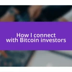 How I connect with Bitcoin investors