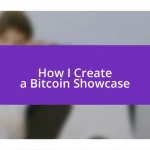 How I Create a Bitcoin Showcase