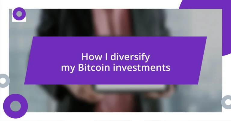 How I diversify my Bitcoin investments