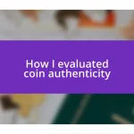 How I evaluated coin authenticity