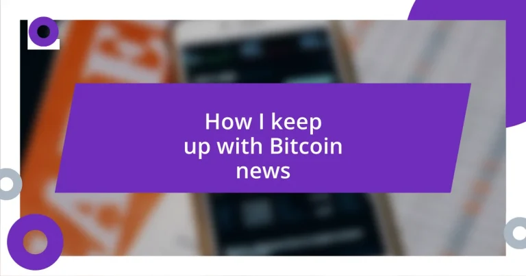 How I keep up with Bitcoin news