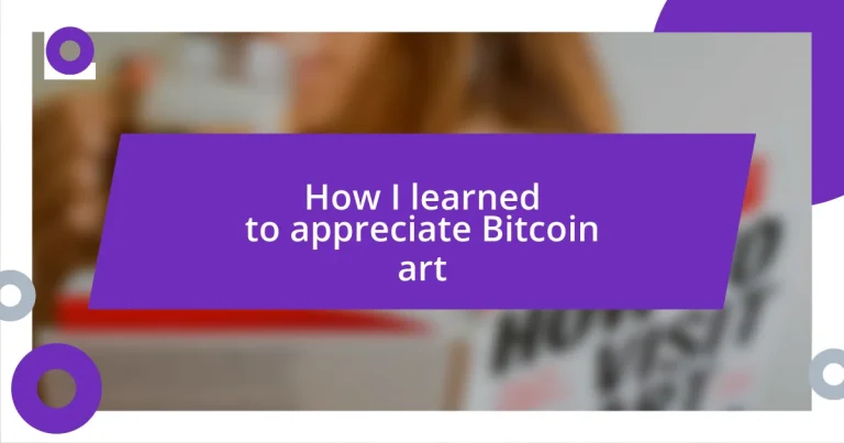 How I learned to appreciate Bitcoin art