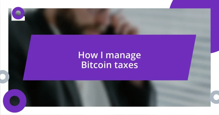 How I manage Bitcoin taxes