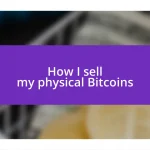 How I sell my physical Bitcoins