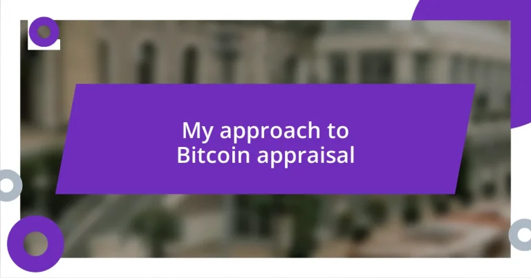 My approach to Bitcoin appraisal