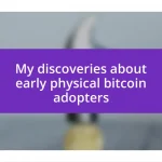 My discoveries about early physical bitcoin adopters