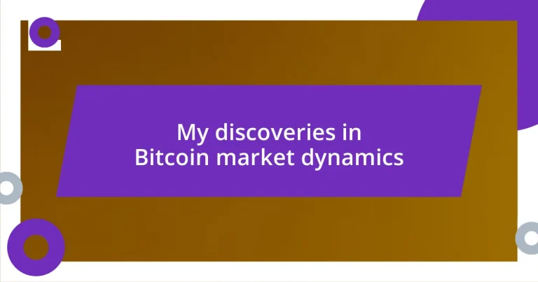 My discoveries in Bitcoin market dynamics