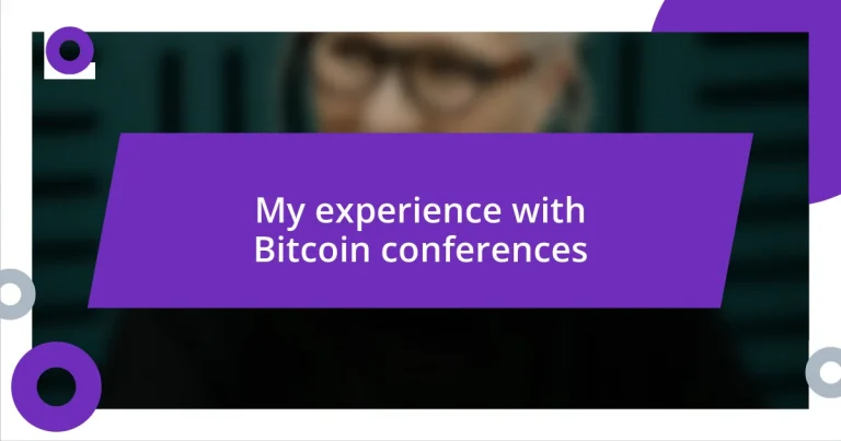 My experience with Bitcoin conferences