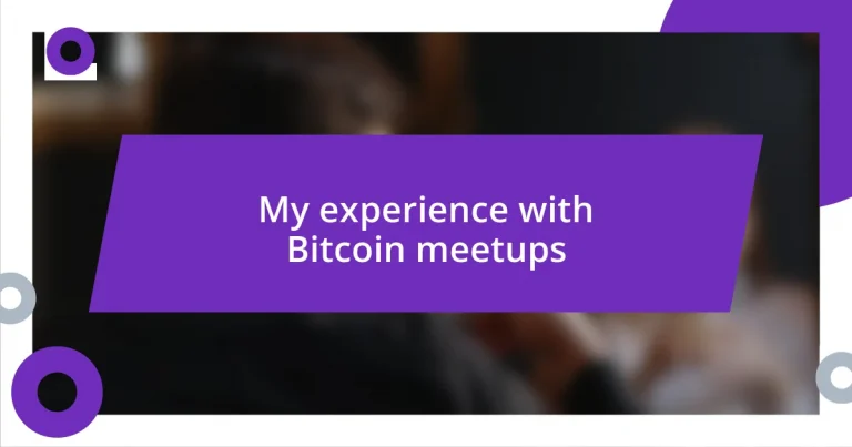 My experience with Bitcoin meetups