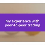 My experience with peer-to-peer trading