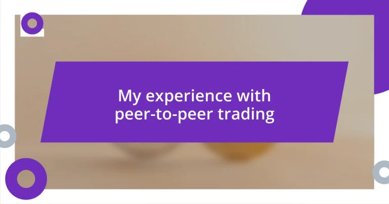 My experience with peer-to-peer trading