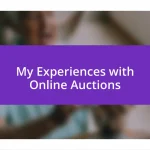 My Experiences with Online Auctions