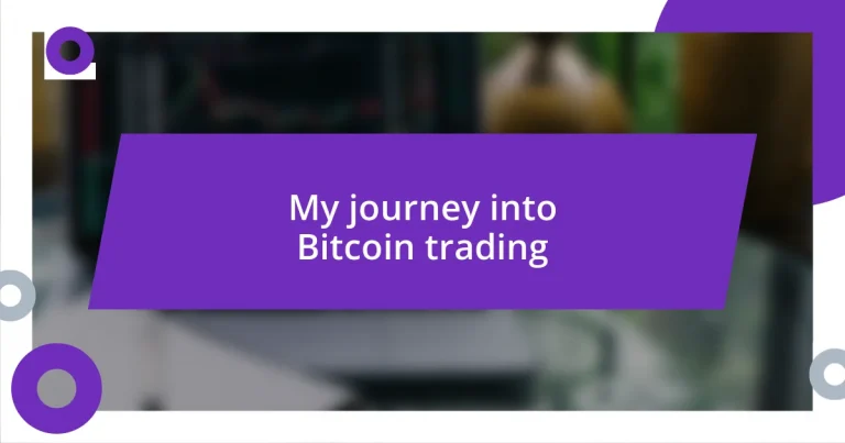 My journey into Bitcoin trading