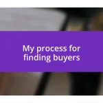 My process for finding buyers