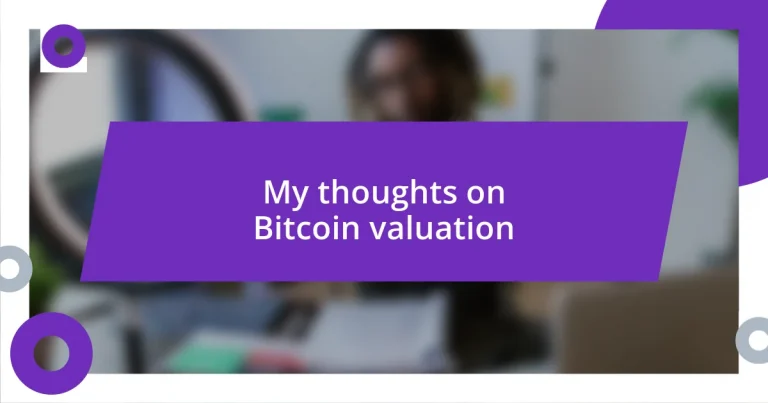 My thoughts on Bitcoin valuation