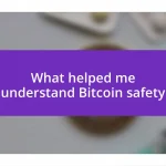 What helped me understand Bitcoin safety