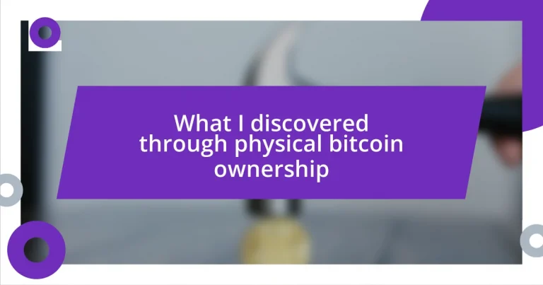 What I discovered through physical bitcoin ownership