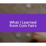 What I Learned from Coin Fairs