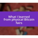 What I learned from physical Bitcoin fairs