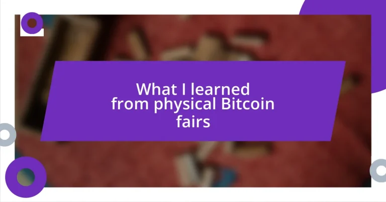 What I learned from physical Bitcoin fairs